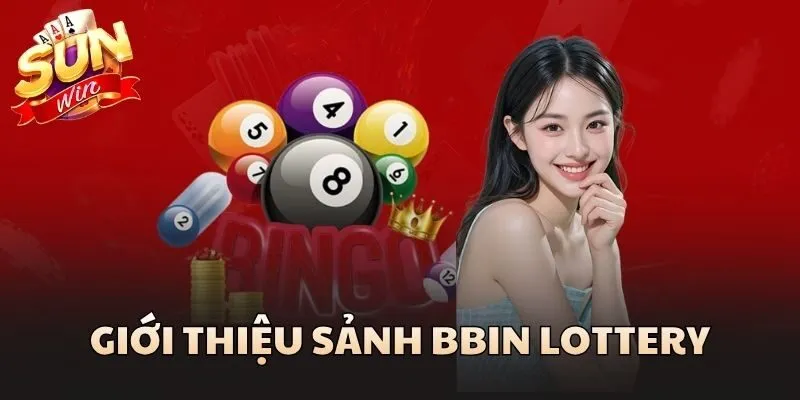 Giới thiệu sảnh BBin Lottery