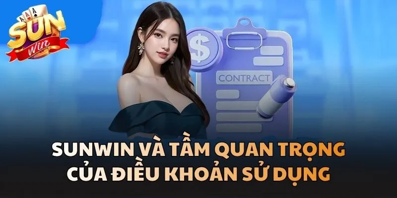 Sunwin và tầm quan trọng của Điều Khoản Sử Dụng