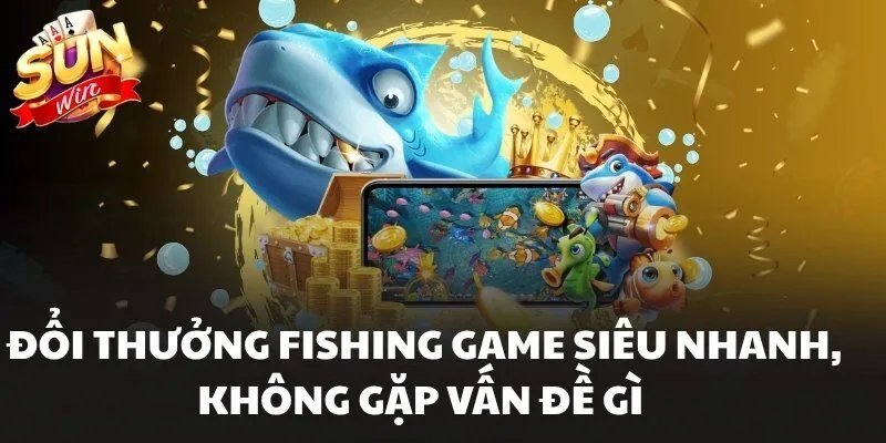 Lý do Bắn Cá Sunwin luôn được cộng đồng game thủ lựa chọn