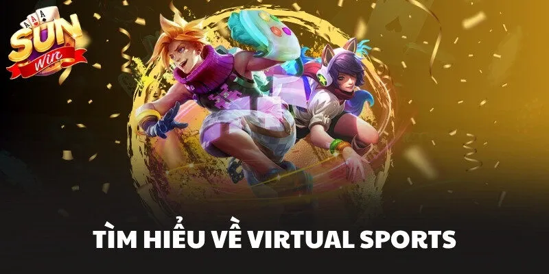 Tìm hiểu về Virtual Sports